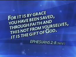 Eph 2 8 - for by grace you are save...gift