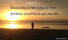 surrender - intersection between acceptance and change